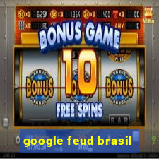 google feud brasil
